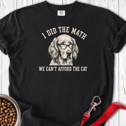 English Setter I Did The Math Premium Tee Gift For Dog Lover