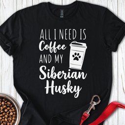 Husky Coffee T Shirt Gift For Dog Lover