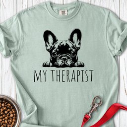Frenchie My Therapist Premium Tee Gift For Dog Lover