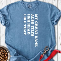 Great Dane Tilt Her Head T Shirt Gift For Dog Lover