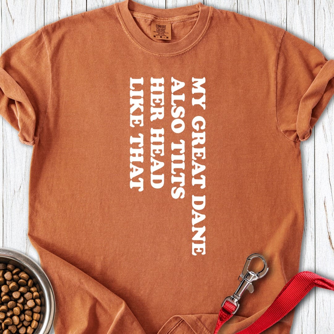 Great Dane Tilt Her Head T Shirt Gift For Dog Lover
