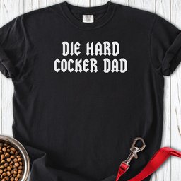 Die Hard Cocker Dad Premium Tee Gift For Dad