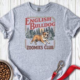 English Bulldog Zoomies Club T Shirt Gift For Dog Lover
