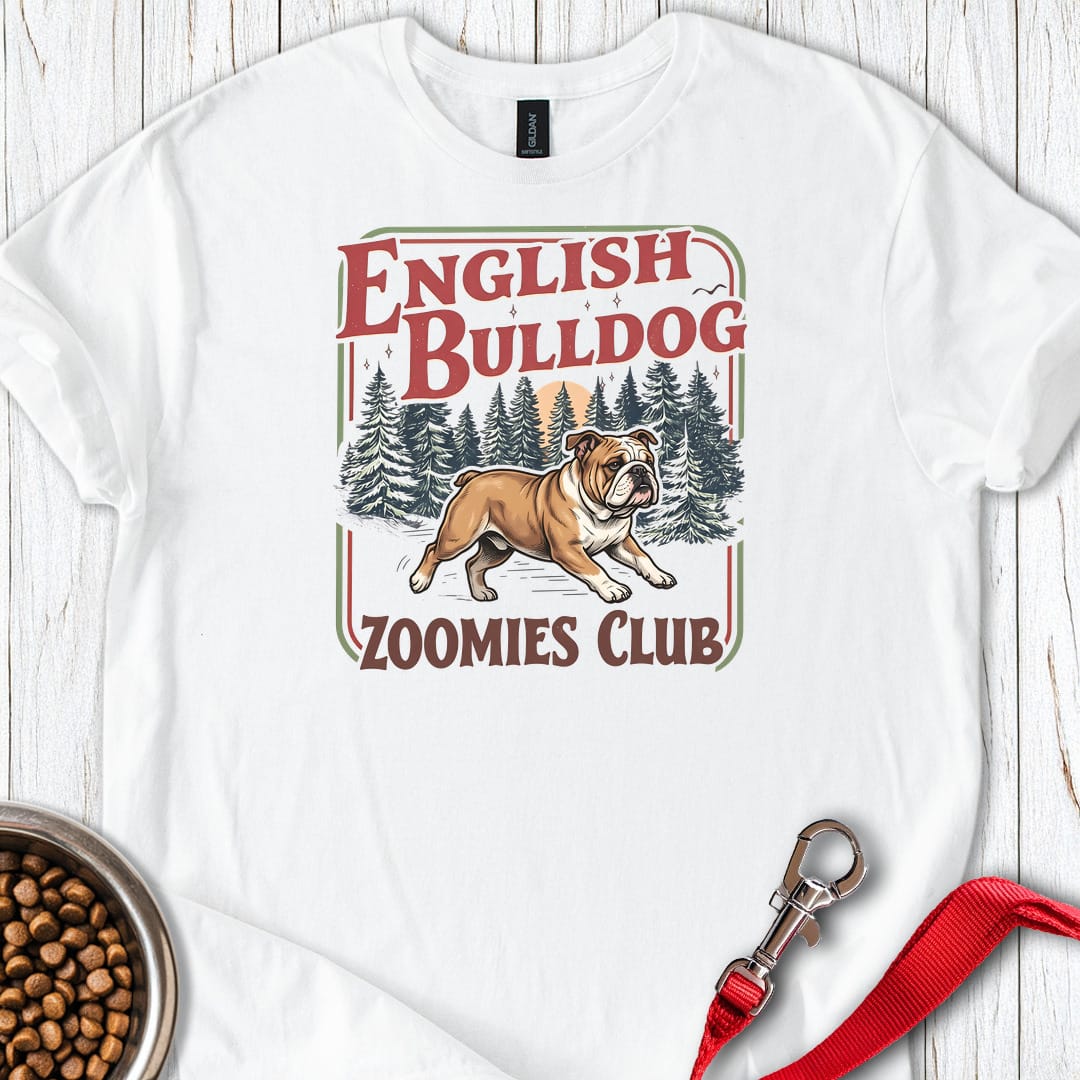 English Bulldog Zoomies Club T Shirt Gift For Dog Lover