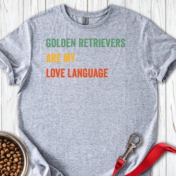 Golden Retriever Love Language T Shirt Gift For Dog Lover
