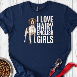 English Pointer Hairy Girls T Shirt Gift For Dog Lover