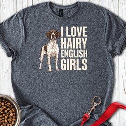 English Pointer Hairy Girls T Shirt Gift For Dog Lover