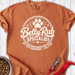 Dog Belly Rub Specialist Premium Tee Gift For Dog Lover
