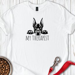Doberman My Therapist T Shirt Gift For Dog Lover