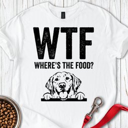 Golden Retriever Wheres The Food T Shirt Gift For Dog Lover