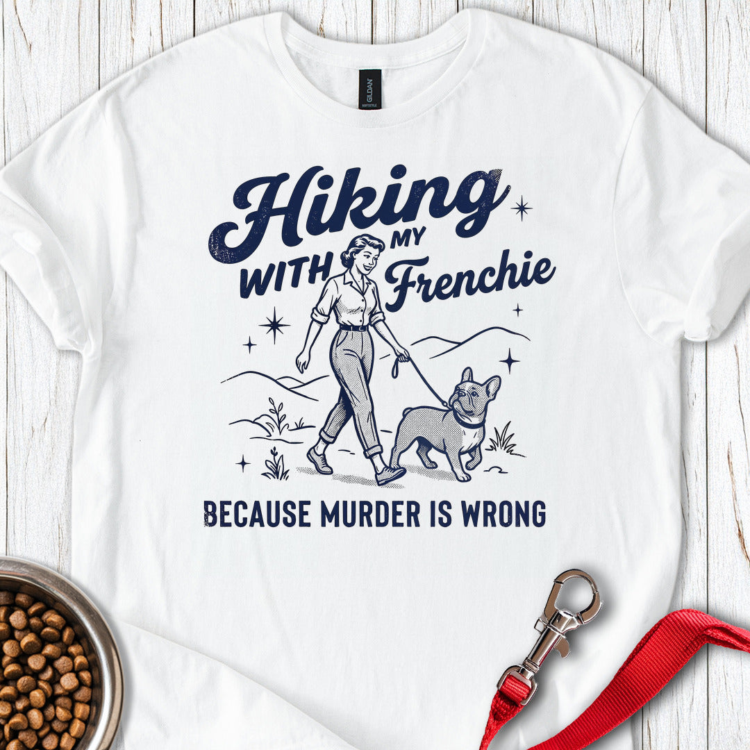 Hiking With My Frenchie T Shirt Gift For Dog Lover