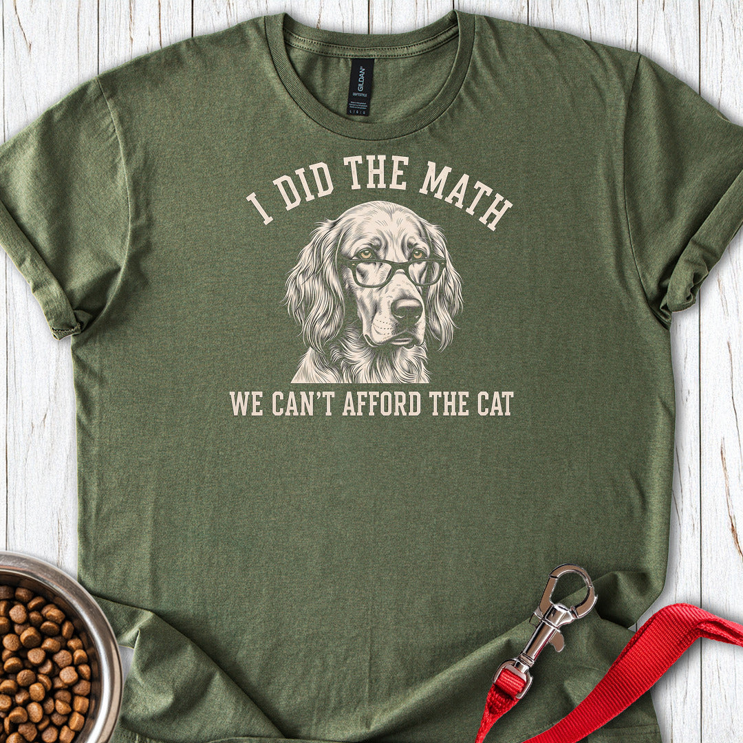 English Setter I Did The Math T Shirt Gift For Dog Lover