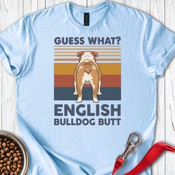 English Bulldog Butt T Shirt Gift For Dog Lover