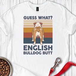 English Bulldog Butt T Shirt Gift For Dog Lover