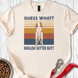English Setter Butt T Shirt Gift For Dog Lover