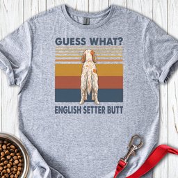 English Setter Butt T Shirt Gift For Dog Lover