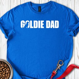 Goldie Dad T Shirt Gift For Dad