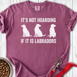 Hoarding Labradors Premium Tee Gift For Dog Lover