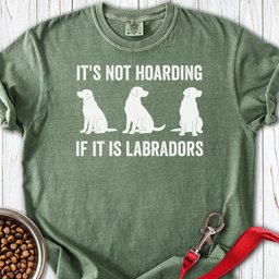 Hoarding Labradors Premium Tee Gift For Dog Lover