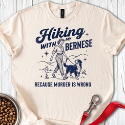 Hiking With My Bernese Mountain Dog T Shirt Gift For Dog Lover
