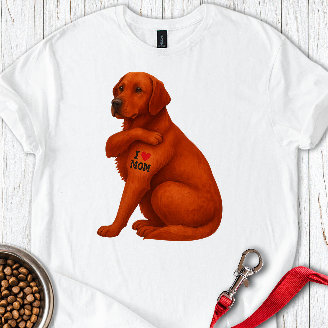 Fox Red Labrador I Love Mom T Shirt Gift For Mom