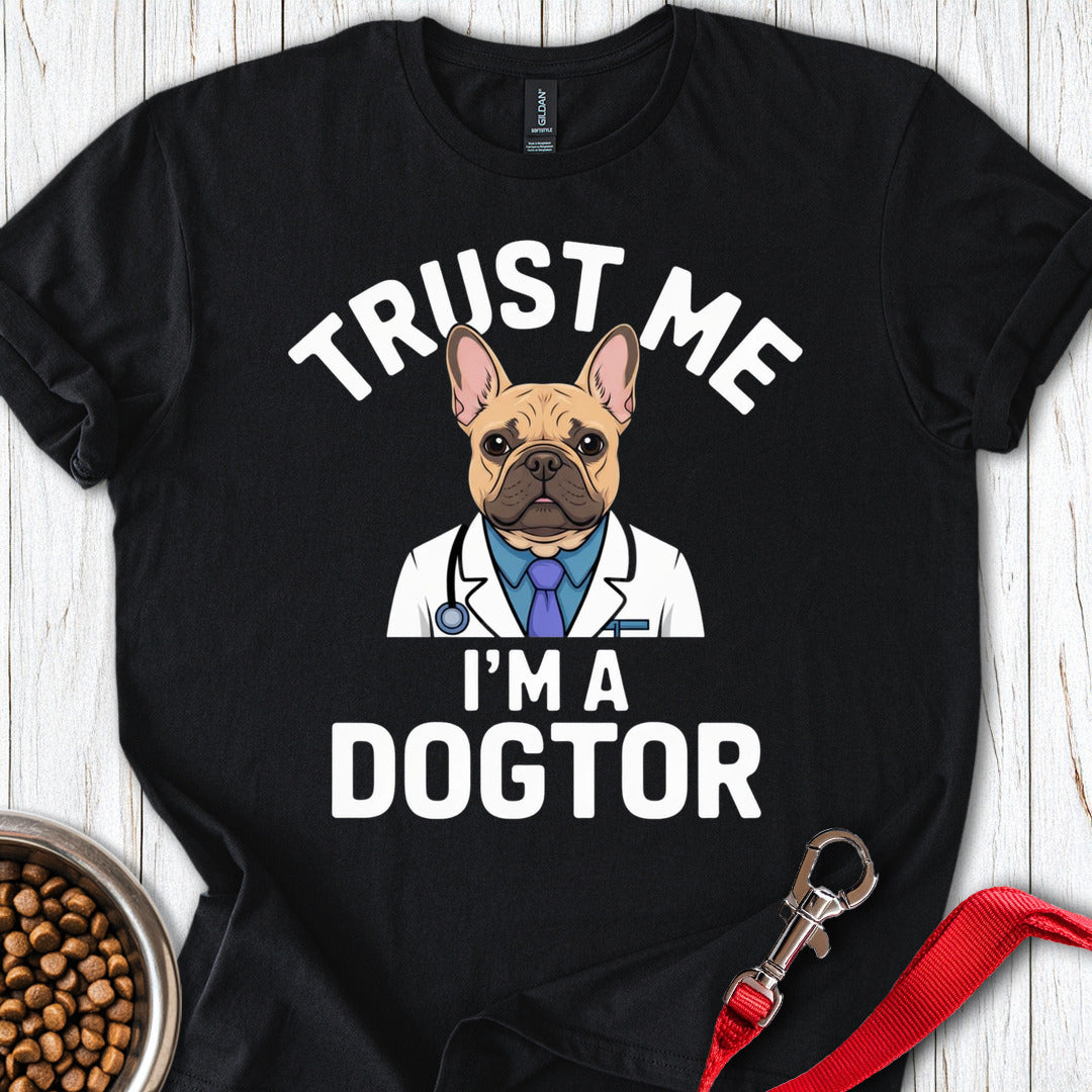 French Bulldog Dogtor T Shirt Gift For Dog Lover