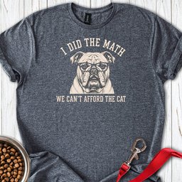 English Bulldog I Did The Math T Shirt Gift For Dog Lover