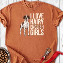 English Pointer Hairy Girls Premium Tee Gift For Dog Lover