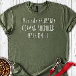 German Shepherd Hair T Shirt Gift For Dog Lover