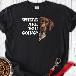 German Shorthaired Pointer Following Premium Tee Gift For Dog Lover