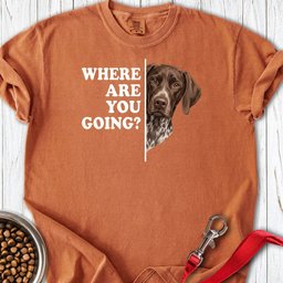 German Shorthaired Pointer Following Premium Tee Gift For Dog Lover