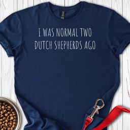 Dutch Shepherds T Shirt Gift For Dog Lover