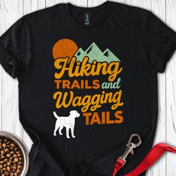 Hiking Trails And Wagging Tails T Shirt Gift For Dog Lover