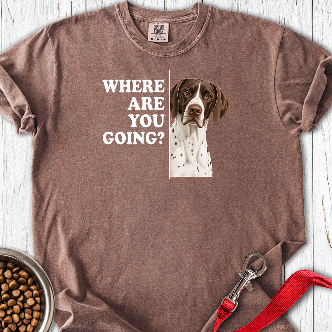 English Pointer Where Are You Going Premium Tee Gift For Dog Lover