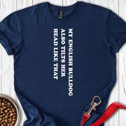 English Bulldog Tilts Her Head T Shirt Gift For Dog Lover