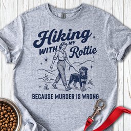 Hiking With My Rottweiler T Shirt Gift For Dog Lover