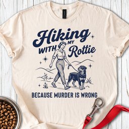 Hiking With My Rottweiler T Shirt Gift For Dog Lover