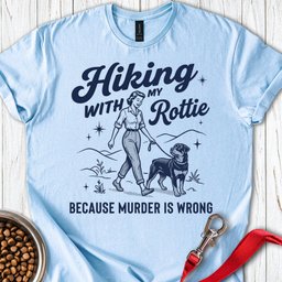 Hiking With My Rottweiler T Shirt Gift For Dog Lover