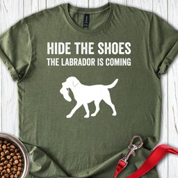Hide The Shoes Labrador T Shirt Gift For Dog Lover