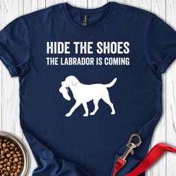 Hide The Shoes Labrador T Shirt Gift For Dog Lover