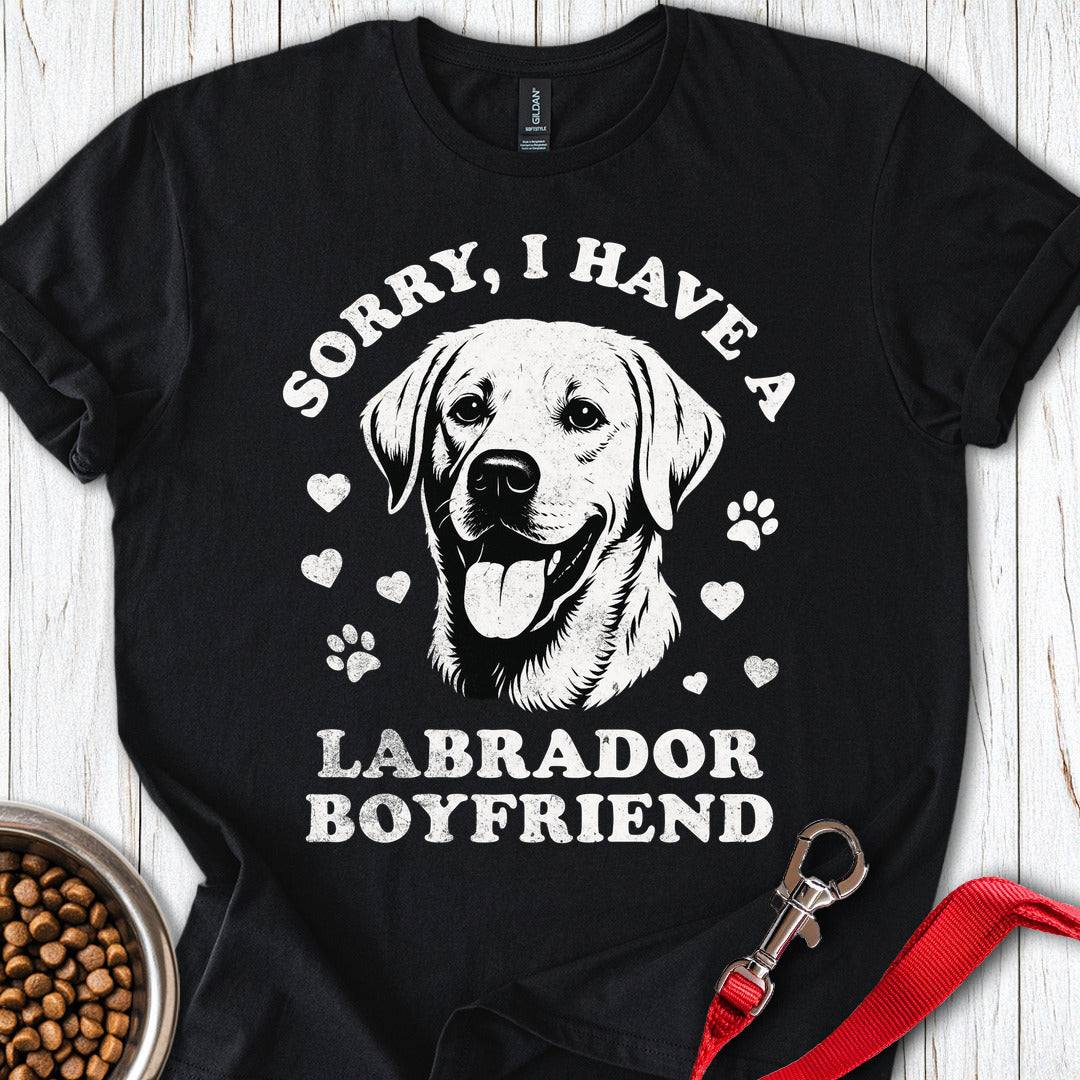 I Have A Labrador Boyfriend T Shirt Gift For Dog Lover