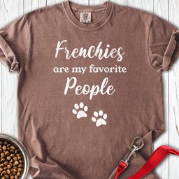 French Bulldogs Favorite People Premium Tee Gift For Dog Lover