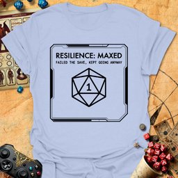 Resilience Maxed Tee Gift For Tabletop Gamer
