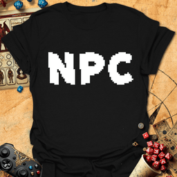 NPC Tee Gift For Tabletop Gamer