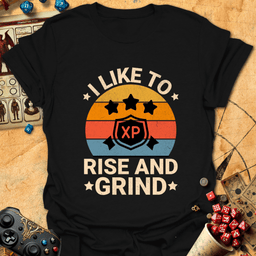 Rise And Grind Tee Gift For Tabletop Gamer