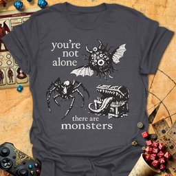 Not Alone Monsters Tee Gift For Tabletop Gamer