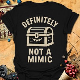 Not A Mimic Tee Gift For Tabletop Gamer