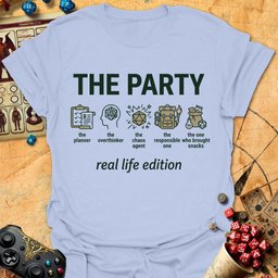 Party Real Life Edition Tee Gift For Tabletop Gamer