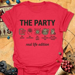 Party Real Life Edition Tee Gift For Tabletop Gamer