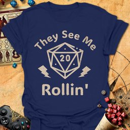 See Me Rollin Tee Gift For Tabletop Gamer